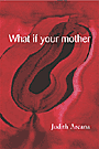 What if your mother